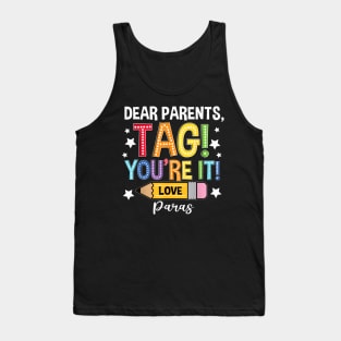 Dear Parents Tag You'Re It Loves Paras Last Day Tank Top